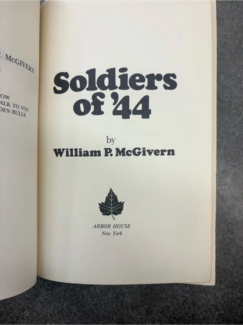 William P. McGivern Soldiers of '44 Hardcover Arbor House 1979 Third Printing
